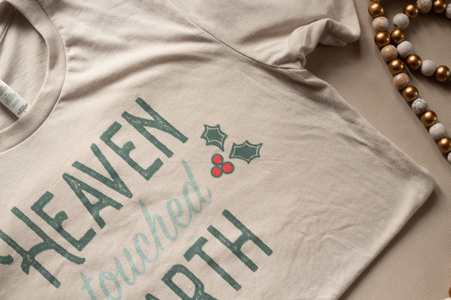 Heaven Touched Earth - Christmas Tee Shirt for Christian Women