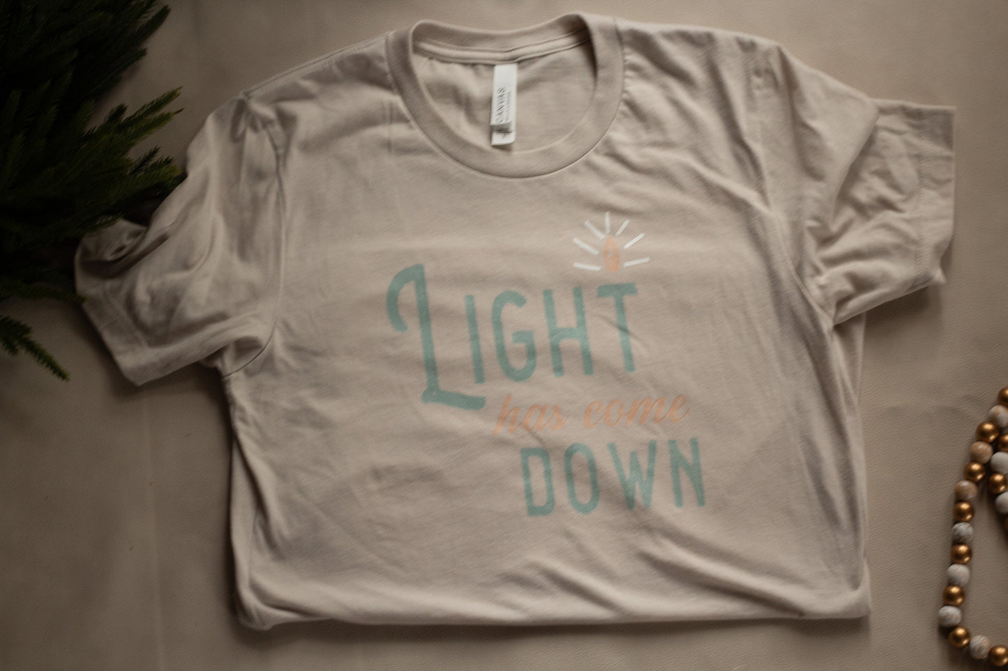 Light has Come Down - Christmas Tee Shirt for Christian Women