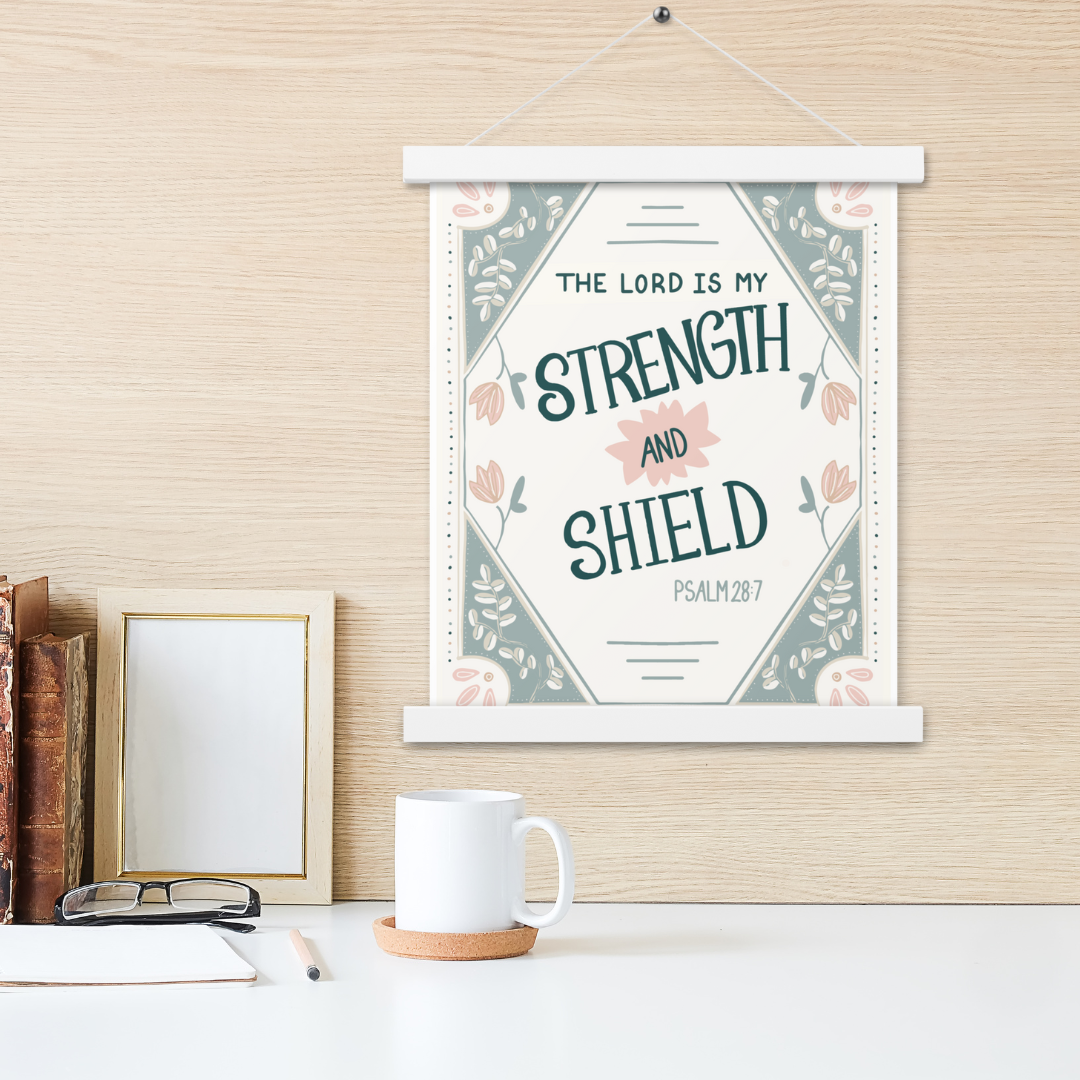 The Lord is My Strength - Poster with hangers - 11" x 14"