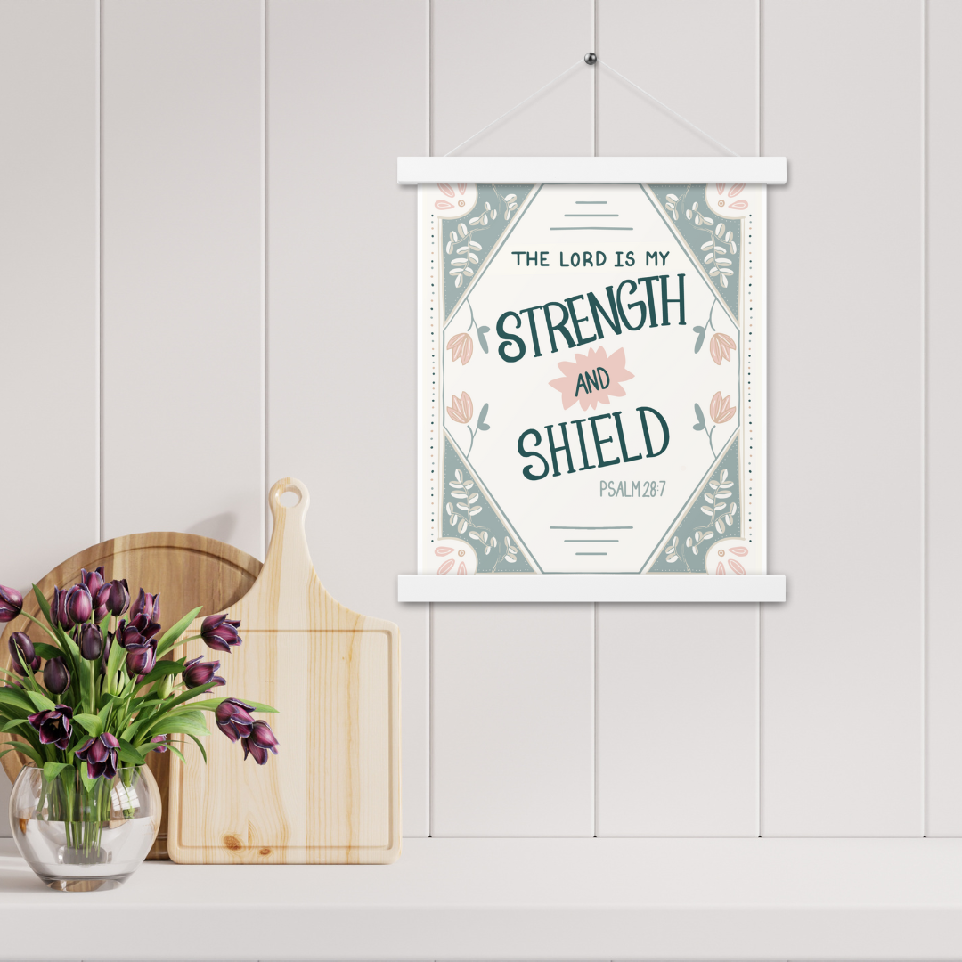 The Lord is My Strength - Poster with hangers - 11" x 14"