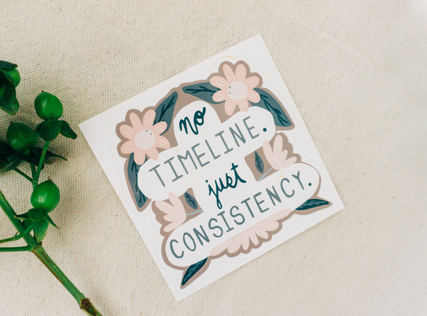 No Timeline. Just Consistency - Sticker